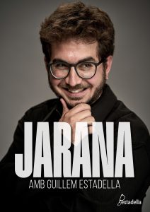 Jarana (Guillem Estadella)  a Barcelona - Espectacle humor avui - que fer avui - que aquest cap de setmana - agenda de cap de setmana