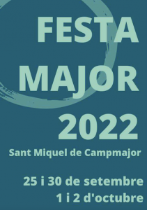 FESTA MAJOR SANT MIQUEL DE CAMPMAJOR - FIRES I FESTES - FESTES MAJORS 2022