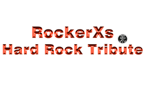 HARD ROCK TRIBUTE ROCKERXS