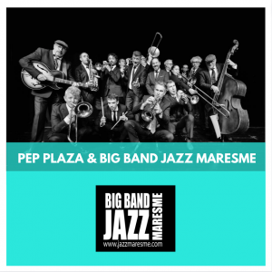 Big bands catalunya - big bands per esdeveniments - pep plaza i big band jazz maresme