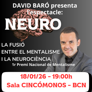 NEURO (MENTALISTA DAVID BARÓ)  a Barcelona - que fer a Barcelona- que fer aquest cap de setmana - que fer avui - agenda cap de setmana - que fer avui amb nens