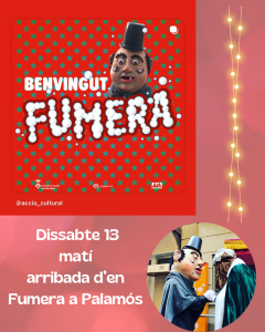 Arribada d'en Fumera a Palamós - espectacles de de carrer - que fer avui - que fer amb nens aquest cap de setmana - espectacles infantils