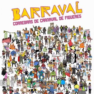 Barraval, Correbars de Carnaval de Figueres a Figueres 2026- que fer a Figueres- - que fer aquest cap de setmana - que fer avui - agenda cap de setmana - que fer avui amb nens - fire i festes 2024
