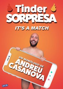 Tinder Sorpresa (Andreu Casanova)  a Barcelona - Espectacle humor avui - que fer avui - que aquest cap de setmana - agenda de cap de setmana