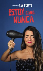 Estoy como nunca (Alma La Forte)  a Terrassa - Espectacle humor avui - que fer avui - que aquest cap de setmana - agenda de cap de setmana