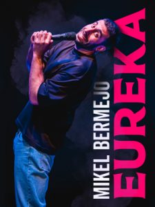Eureka (Mikel Bermejo)  a Barcelona - Espectacle humor avui - que fer avui - que aquest cap de setmana - agenda de cap de setmana