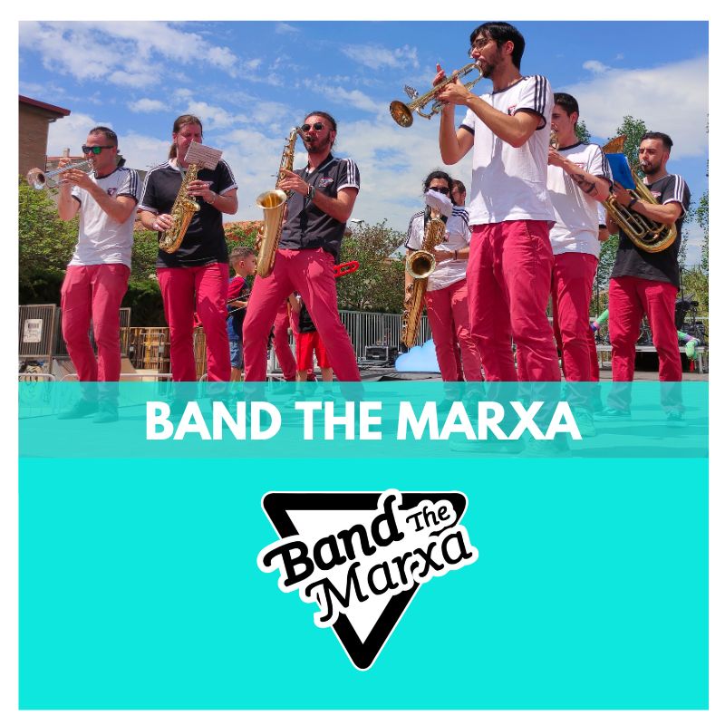 BAND THE MARXA- GRUP DE MÚSICA PER FESTES-GRUP DE MÚSICA PER ESDEVENIMENTS-GRUP DE MÚSICA PER FESTES MAJORS-GRUP DE MÚSICA PER FIRES I FESTES
