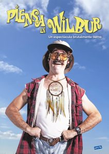 Piensa en Wilbur (Wilbur)  a Barcelona - Espectacle humor avui - que fer avui - que aquest cap de setmana - agenda de cap de setmana