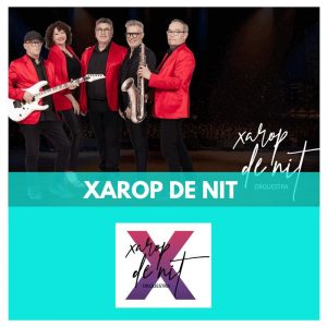 xarop de nit-orquestres per esdeveniments - orquestres per festes majors 