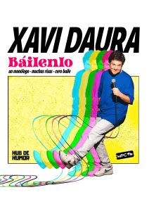 Báilenlo (Xavi Daura)  a El Morell - Espectacle humor avui - que fer avui - que aquest cap de setmana - agenda de cap de setmana