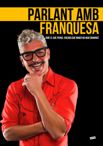 Parlant amb Franquesa (Txabi Franquesa)  a Piera - Espectacle humor avui - que fer avui - que aquest cap de setmana - agenda de cap de setmana